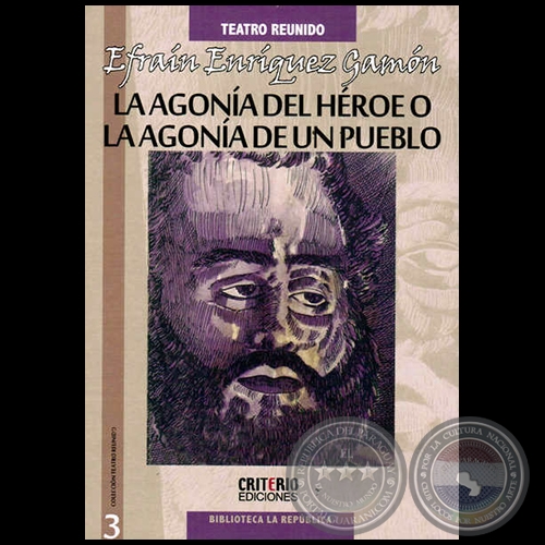 LA AGONA DEL HROE O LA AGONA DE UN PUEBLO - Por EFRAN ENRQUEZ GAMN - Ao 2013